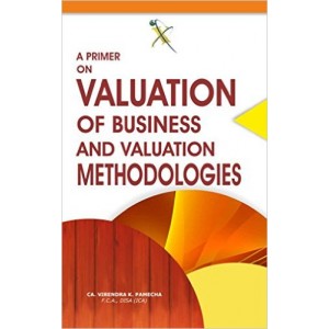Xcess Infostore's Primer on Valuation of Business and Valuation Methodologies by CA. Virendra K. Pramecha